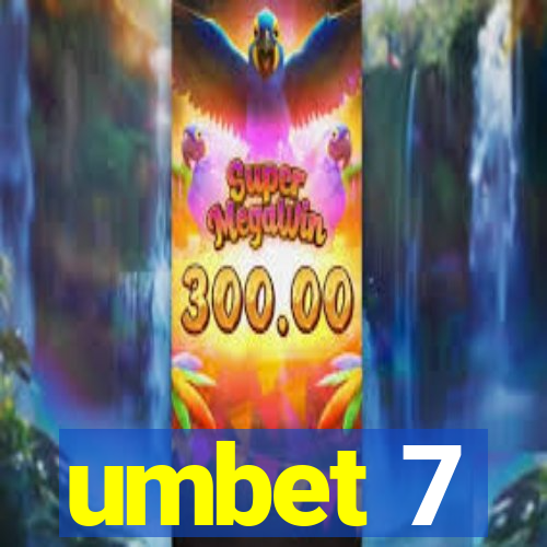 umbet 7